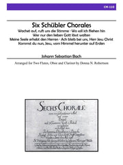 Bach (arr. Robertson) - Six Schübler Chorales for Two Flutes, Oboe and Clarinet - CM110