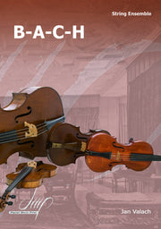 Valach - B-A-C-H for String Ensemble - CM113075DMP