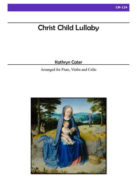 Cater - Christ Child Lullaby for Flute, Violin and Cello - CM124
