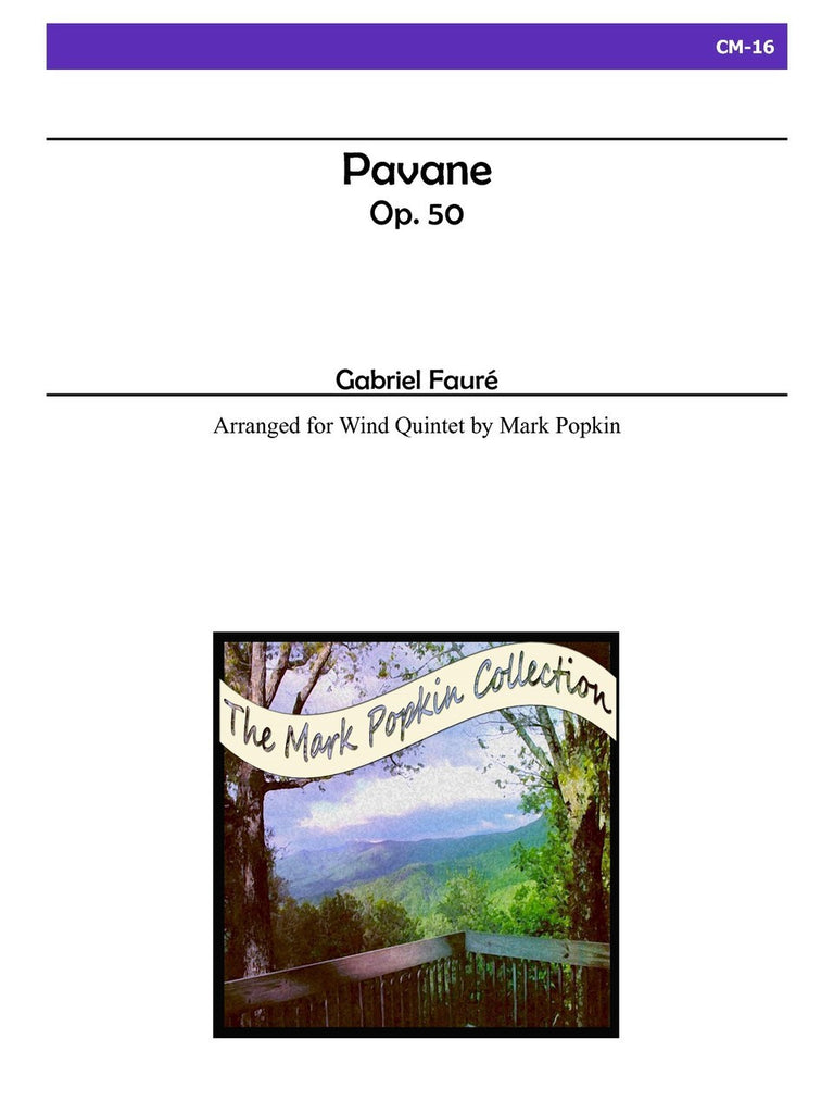 Faure (arr. Popkin) - Pavane, Opus 50 for Wind Quintet - CM16
