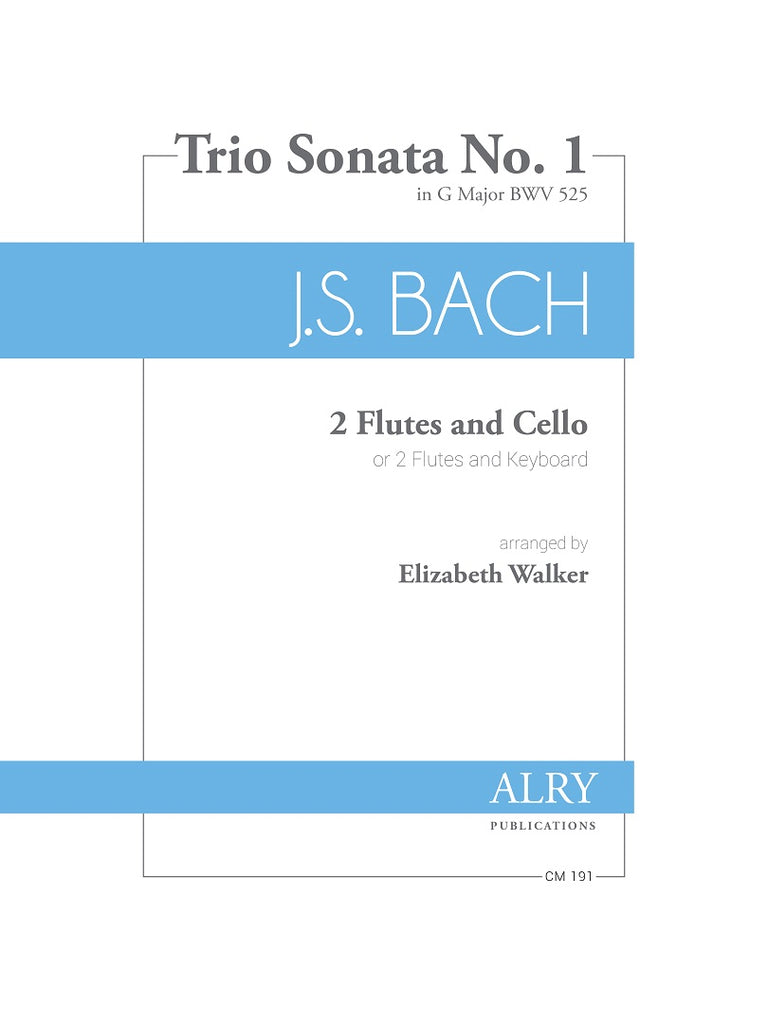 Bach (arr. Walker) - Trio Sonata No. 1 in G Major for Two Flutes and Cello - CM191