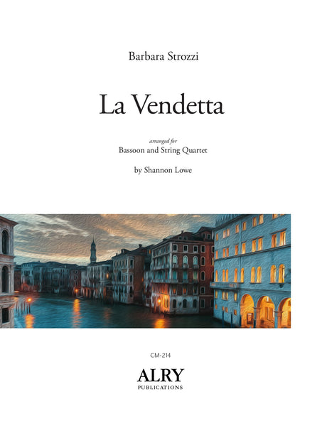 Strozzi (arr. Lowe) - La Vendetta for Bassoon and String Quartet - CM217
