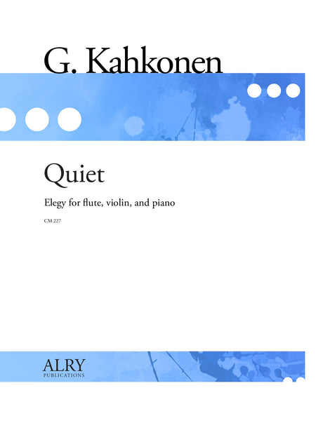 Kahkonen - Quiet for Flute, Violin, and Piano - CM227