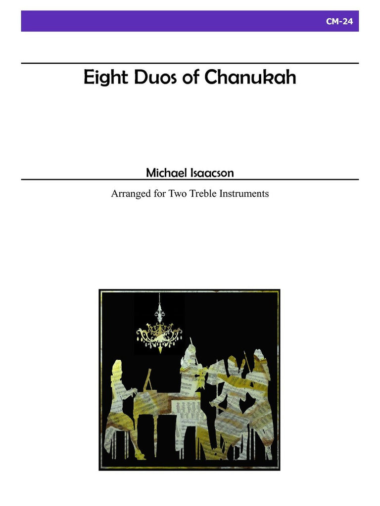 Isaacson - Eight Duos of Chanukah for two Treble Instruments - CM24