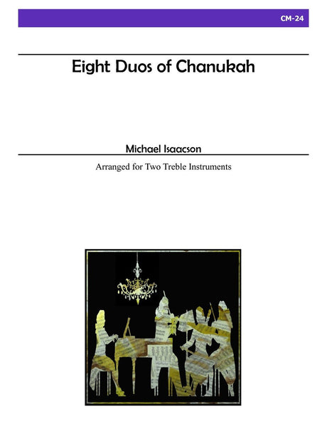 Isaacson - Eight Duos of Chanukah for two Treble Instruments - CM24