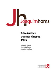Homs - Altres Antics Poemes Xinesos (1995) for Voice and Flute - CM3213PM