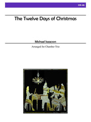 Isaacson - The Twelve Days of Christmas for Chamber Trio - CM46