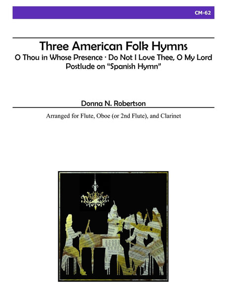 Robertson - Three American Folk Hymns - CM62
