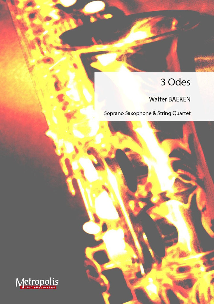 Baeken - 3 Odes for Soprano Saxophone and String Quartet - CM6603EM