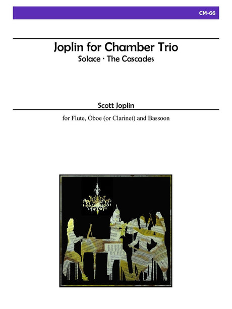 Joplin - Joplin for Chamber Trio for Flute, Oboe and Bassoon - CM66