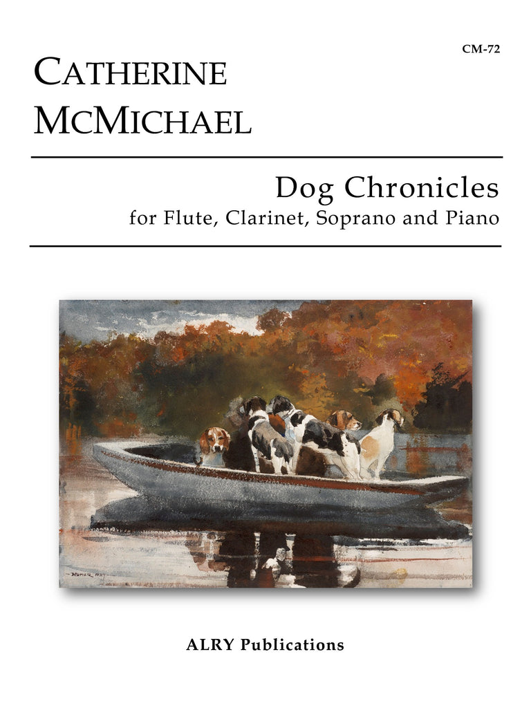 McMichael - Dog Chronicles for Flute, Clarinet, Soprano and Piano - CM72