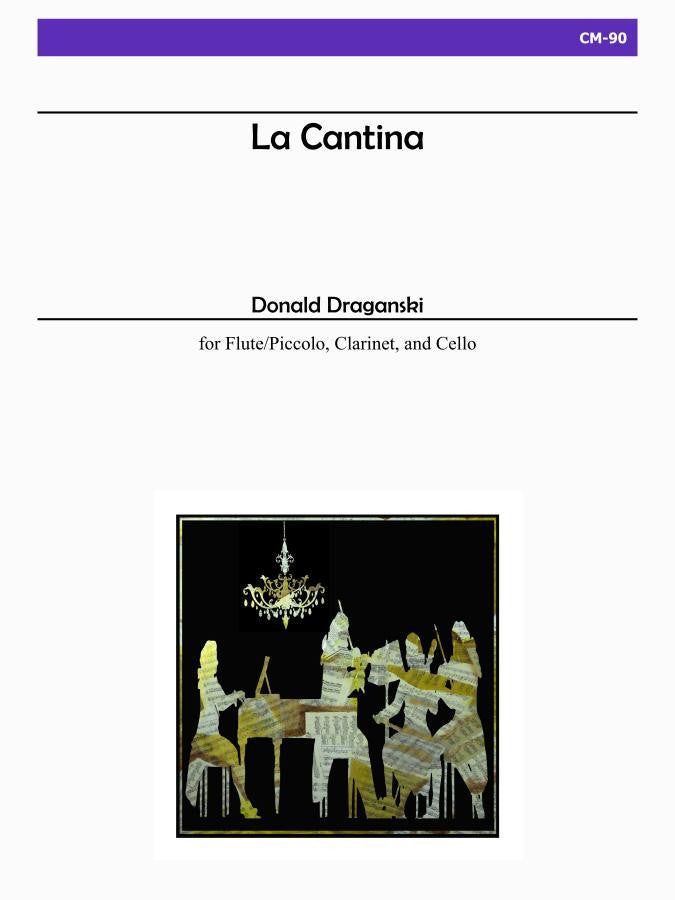 Draganski - La Cantina for Flute, Clarinet and Cello - CM90