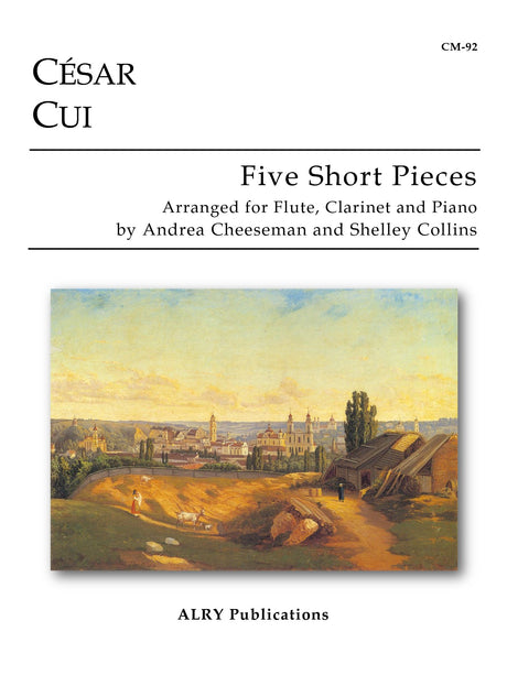 Cui - Five Short Pieces for Flute, Clarinet and Piano - CM92