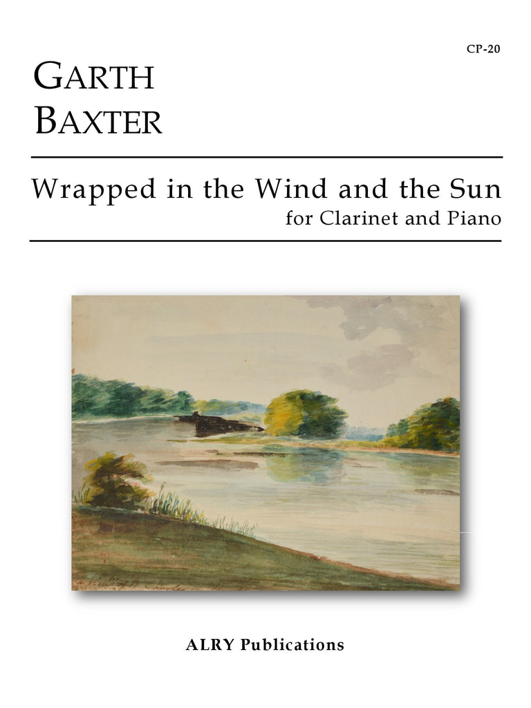 Baxter - Wrapped in the Wind and the Sun for Clarinet and Piano - CP20
