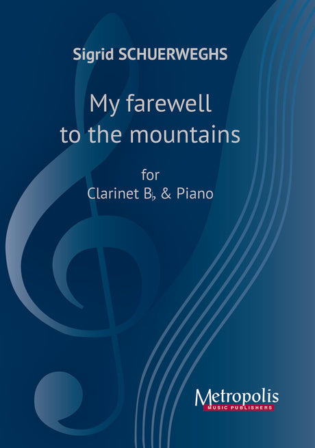 Schuerweghs - My Farewell to the Mountains for Clarinet and Piano - CP7206EM