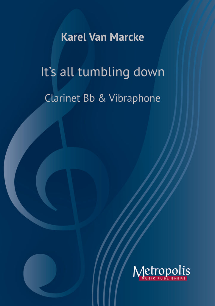 Van Marcke - It's All Tumbling Down for Clarinet and Vibraphone - CPC7169EM