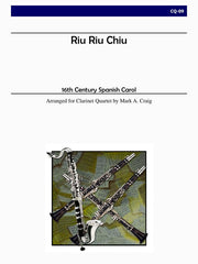 Traditional (arr. Craig) - Riu Riu Chiu (Clarinet Quartet) - CQ09