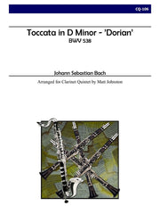 Bach (arr. Johnston) - Toccata in D Minor - ’Dorian’ for Clarinet Quintet - CQ106