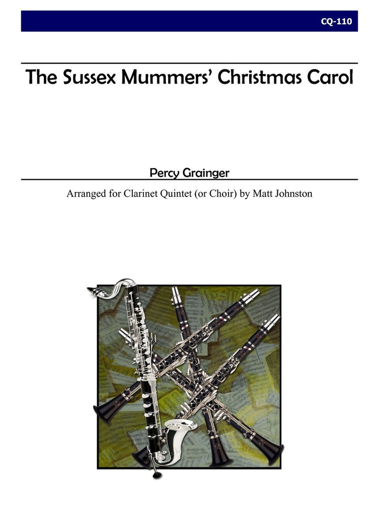 Grainger (arr. Johnston) - The Sussex Mummers’ Christmas Carol for Clarinet Quintet - CQ110