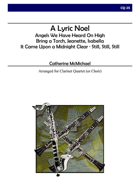 McMichael - A Lyric Noel (Clarinet Quartet) - CQ25