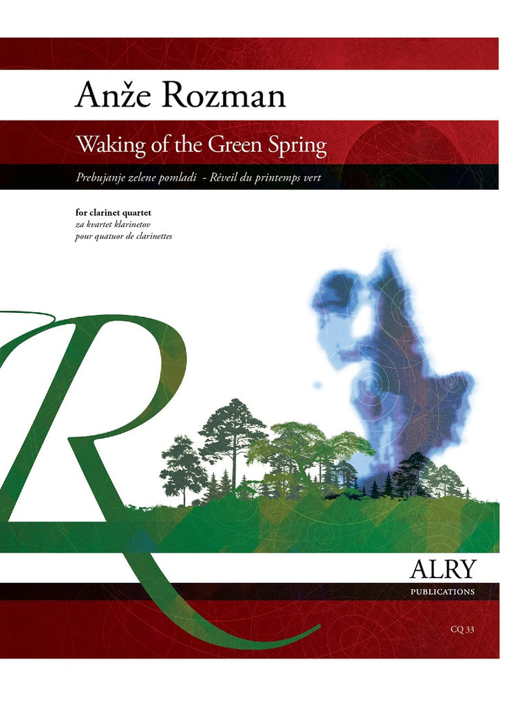 Rozman - Waking of the Green Spring for Clarinet Quartet - CQ33