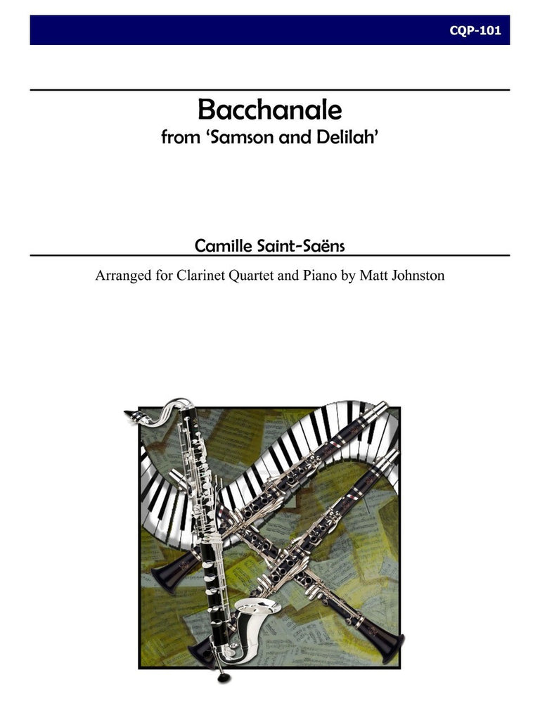 Saint-Saens (arr. Johnston) - Bacchanale from "Samson and Delilah" for Clarinet Quartet and Piano - CQP101