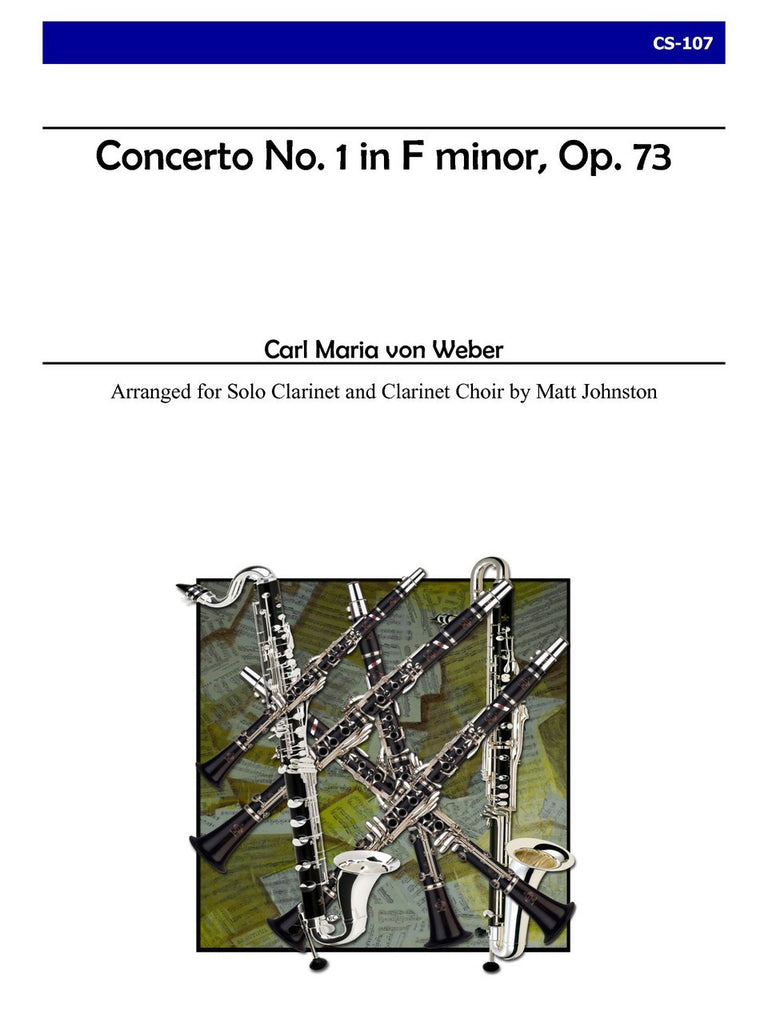 Weber (arr. Johnston) - Concerto No. 1 in F minor, Op. 73 for Clarinet Choir - CS107