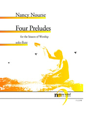 Nourse - Four Preludes for the Season of Worship for Solo Flute - F32NW