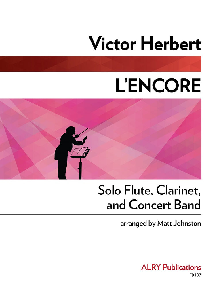 Herbert (arr. Johnston) - L'Encore for Flute, Clarinet and Concert Band - FB107