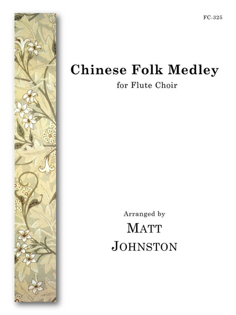 Matt Johnston - Chinese Folk Medley for Flute Choir - FC325