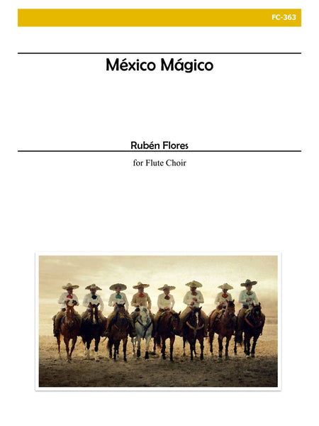 Flores - Mexico Magico for Flute Choir - FC363 | UMMP (ALRY