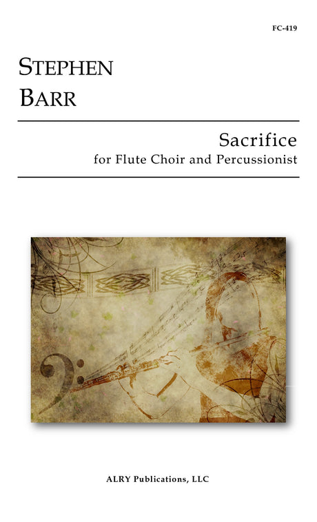 Barr - Sacrifice for Flute Choir and Percussionist - FC419