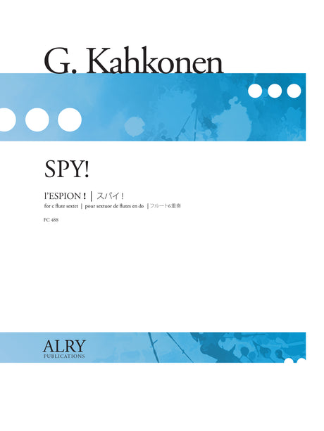 Kahkonen - SPY! for Flute Sextet - FC488