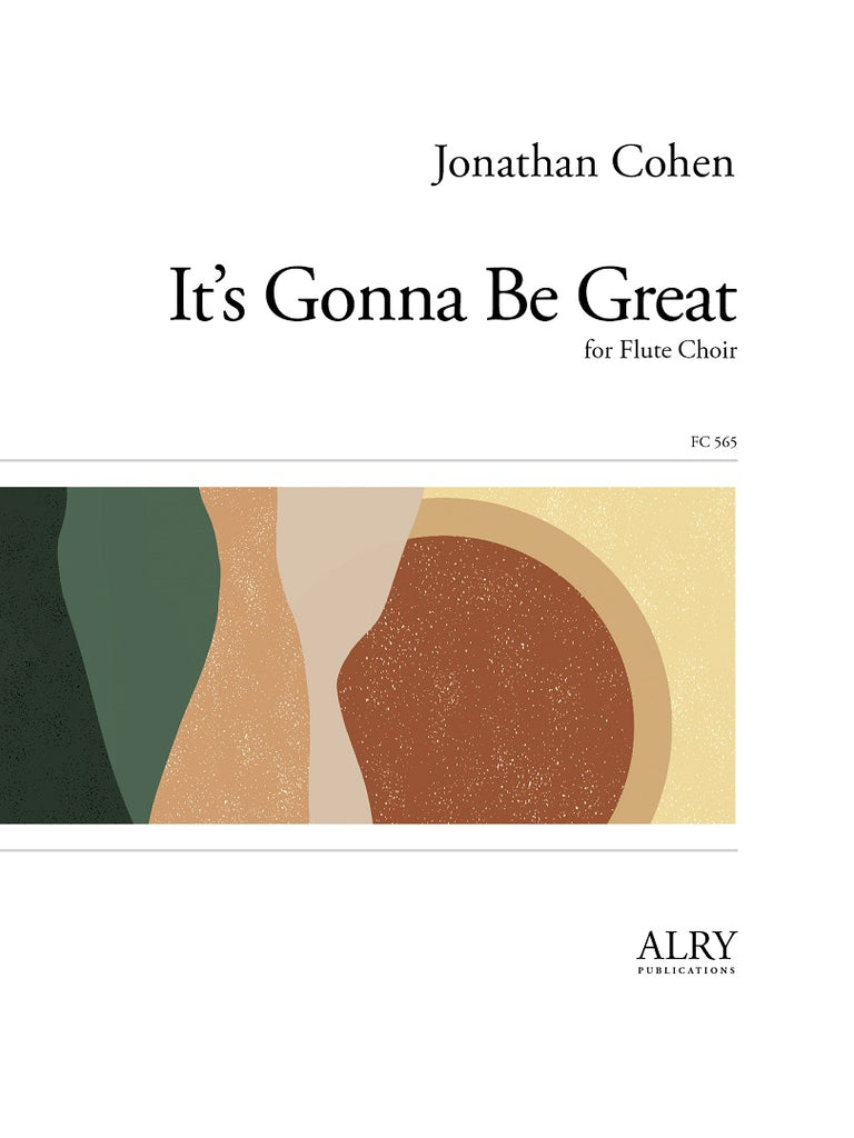Cohen - It's Gonna Be Great for Flute Choir - FC565