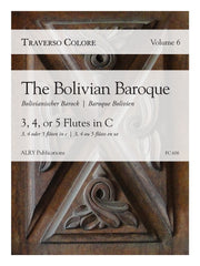 Traverso Colore, Volume 6 - The Bolivian Baroque - FC606