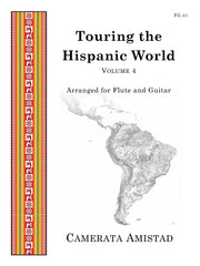 Camerata Amistad - Touring the Hispanic World, Vol. 4 (Flute and Guitar) - FG41