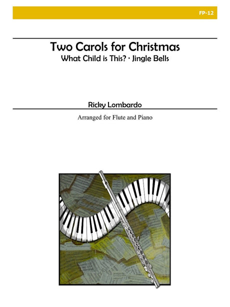 Lombardo - Two Carols for Christmas for Flute and Piano - FP12