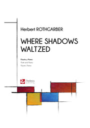 Rothgarber - Where Shadows Waltzed for Flute and Piano - FP3152PM