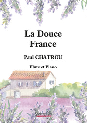Chatrou - La Douce France for Flute and Piano - FP7118EM
