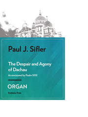 Sifler - The Despair and Agony of Dachau for Organ - FRD106