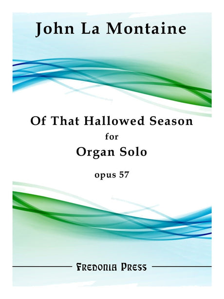 La Montaine - Of That Hallowed Season for Organ Solo, Op. 57 - FRD17