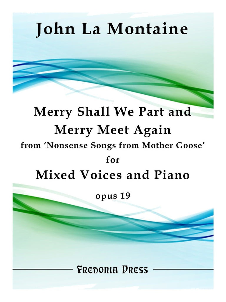 La Montaine - Merry Shall We Part and Merry Meet Again from 'Nonsense Songs from Mother Goose', Op. 19 - FRD57