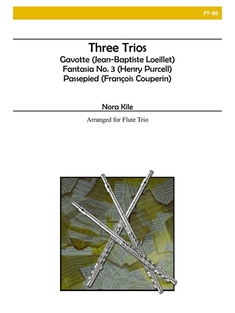 Loeillet, Purcell, and Couperin (arr. Kile) - Three Trios - FT06