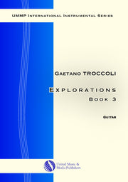 Troccoli - Explorations, Volume 3 for Guitar - G210112UMMP
