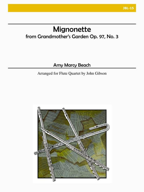 Beach - From Grandmother's Garden: Mignonette, Op. 97, No. 3 (Flute Quartet) - JBL15