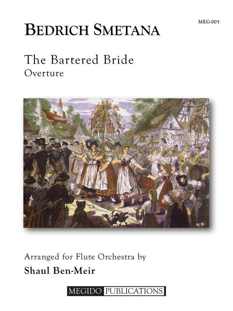 Smetana (arr. Ben-Meir) - The Bartered Bride Overture (Flute Orchestra) - MEG005