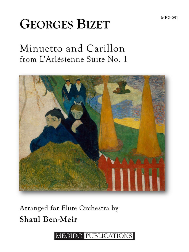 Bizet (arr. Ben-Meir) - Minuetto and Carillon from L'Arlesienne Suite No. 1 (Flute Orchestra) - MEG051