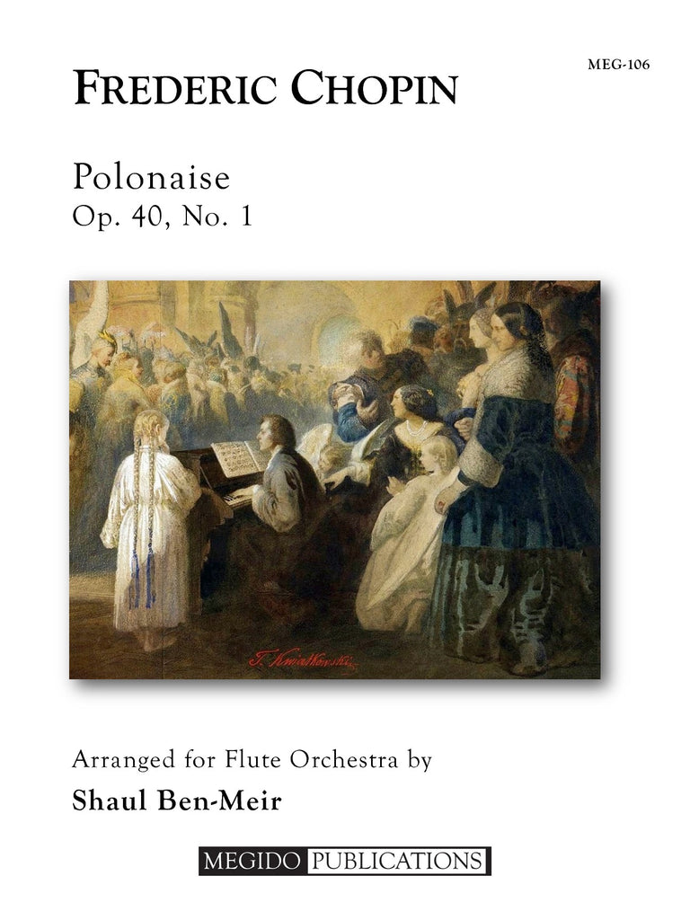 Chopin (arr. Ben-Meir) - Polonaise, Op. 40, No. 1 (Flute Orchestra) - MEG106