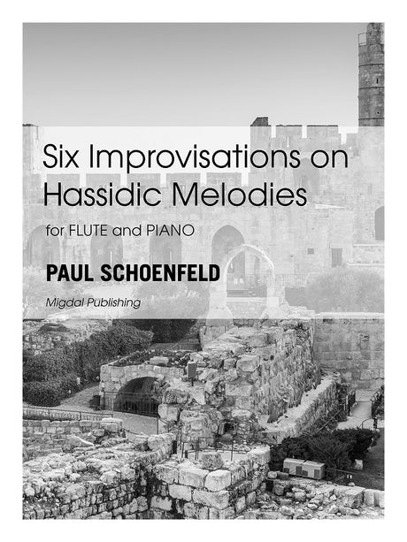 Schoenfeld - Six Improvisations on Hassidic Melodies for Flute and Piano - MIG23