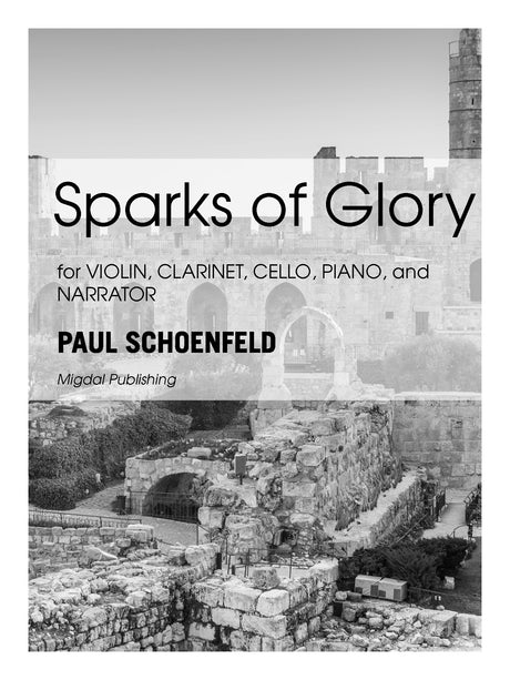 Schoenfeld - Sparks of Glory for Violin, Clarinet, Cello, Piano and Narrator (Full Score ONLY) - MIG25